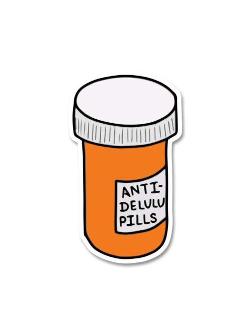 Anti Delulu Pills Sticker