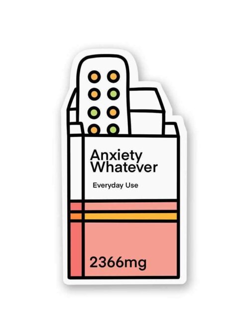 Anxiety Whatever Sticker