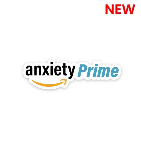 Anxiety Prime Sticker Anxiety Prime Sticker