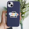 Ask Google Not Me Sticker