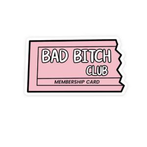 Bad B_tch Club Sticker Bad B_tch Club Sticker