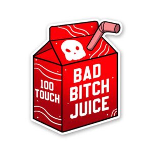 Bad Bitch Juice Sticker Bad Bitch Juice Sticker