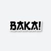 Baka Sticker
