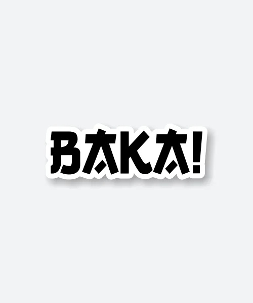 Baka Sticker