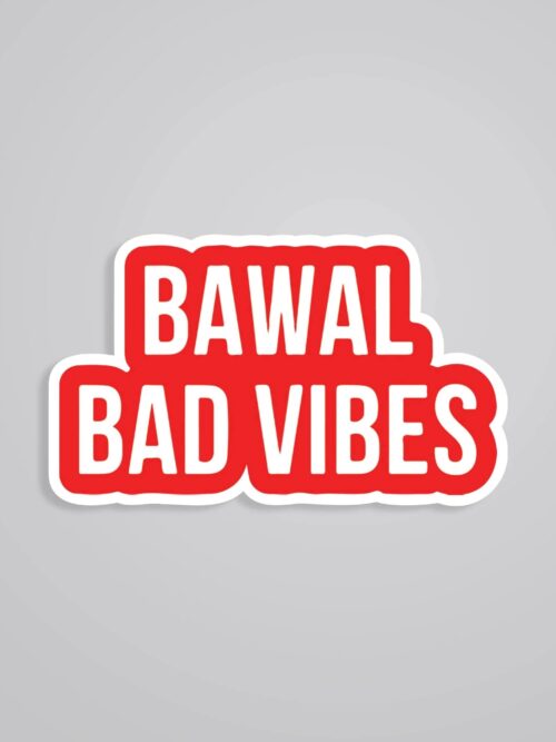 Bawal Bad Vibes Witty Stickers