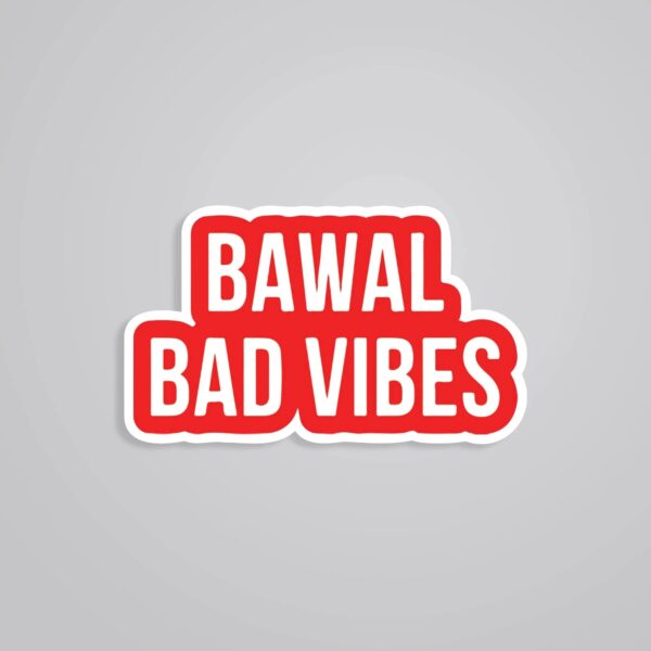 Bawal Bad Vibes Witty Stickers Bawal Bad Vibes Witty Stickers