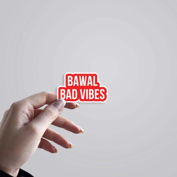 Bawal Bad Vibes Witty Stickers Bawal Bad Vibes Witty Stickers