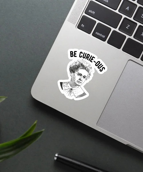 Be Curious Sticker