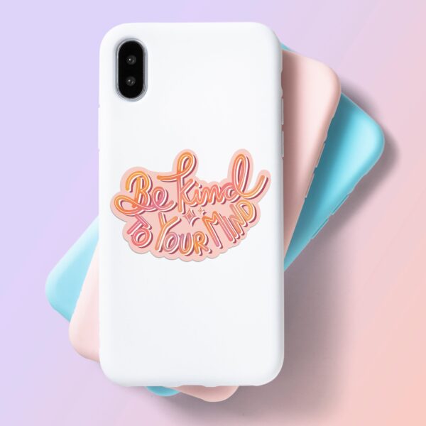 Be Kind To Your Mind Laptop Mobile Stickers Be Kind To Your Mind Laptop Mobile Stickers