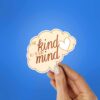 Be Kind To Your Mind Sticker