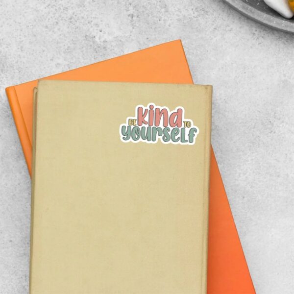 Be Kind To Yourself Motivational Stickers