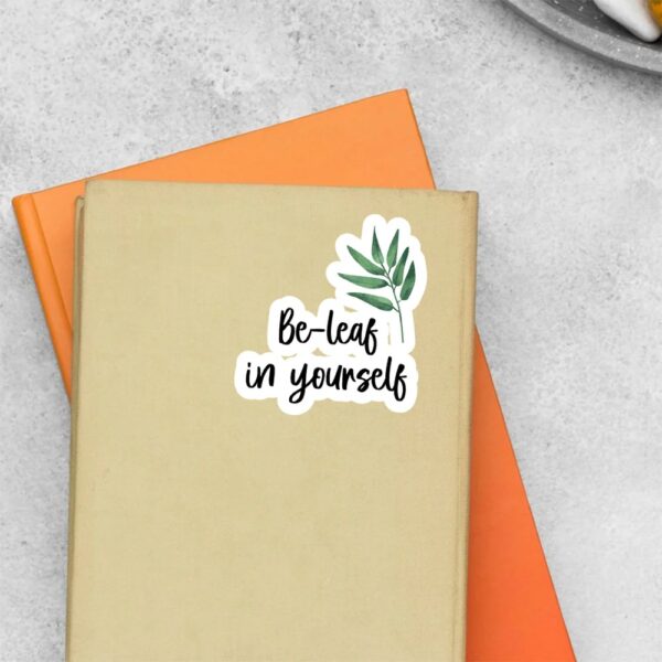 Be Leaf In Yourself Witty Stickers Be Leaf In Yourself Witty Stickers