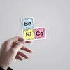 Be Nice Witty Stickers