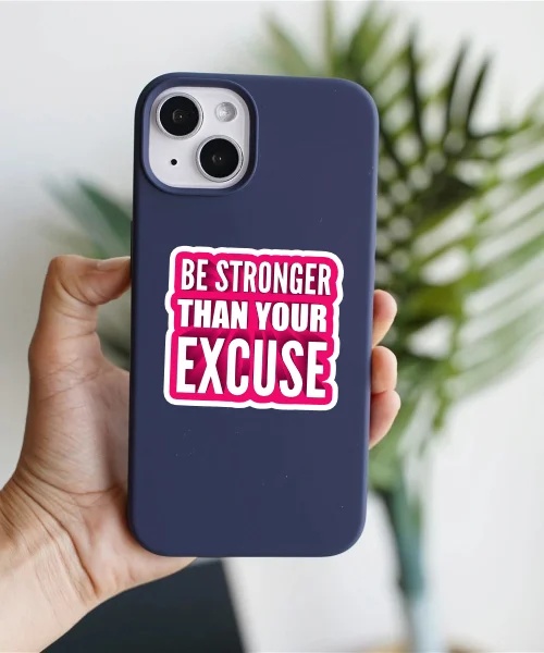 Be Stronger Than Your Excuse