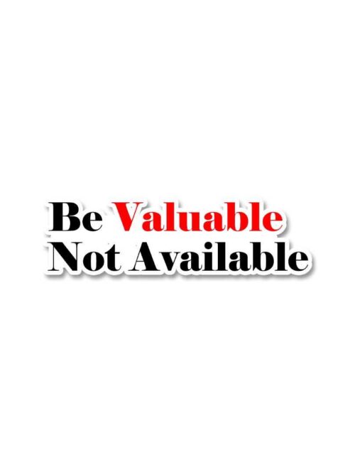Be Valuable Sticker