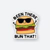 Been There Bun That