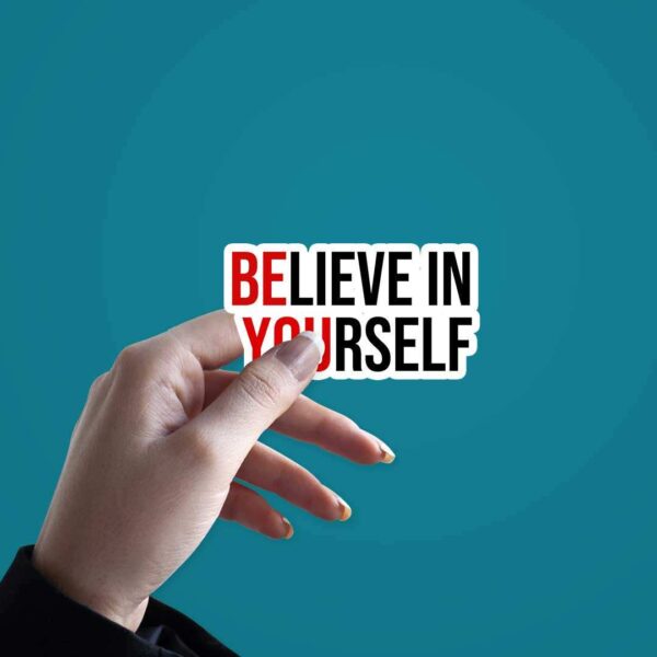 Believe In Yourself Sticker Believe In Yourself Sticker