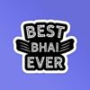 Best Bhai Ever   Laptop Mobile Stickers