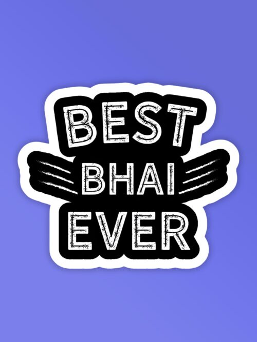 Best Bhai Ever   Laptop Mobile Stickers