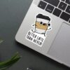 Better Latte Than Never Sticker