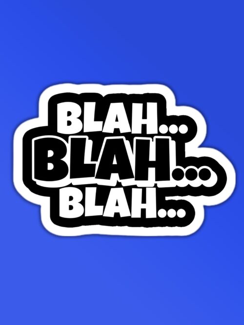 Blah Blah Blah Sticker