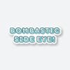 Bombastic Side Eye Sticker