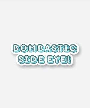 Bombastic Side Eye Sticker