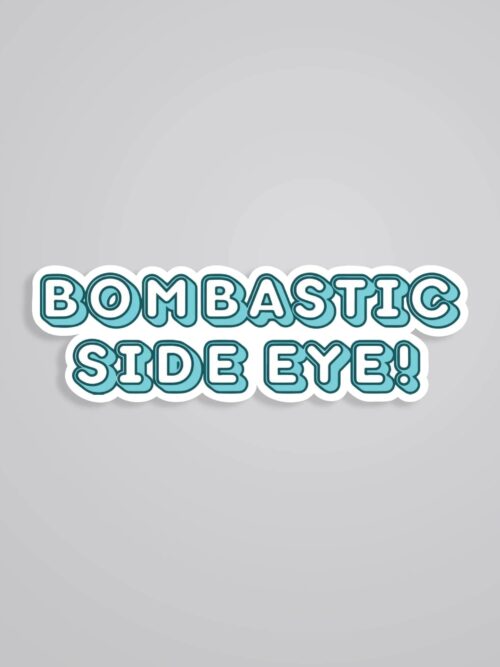 Bombastic Side Eye Witty Stickers