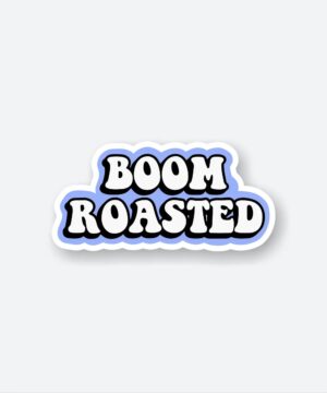 Boom Roasted Sticker