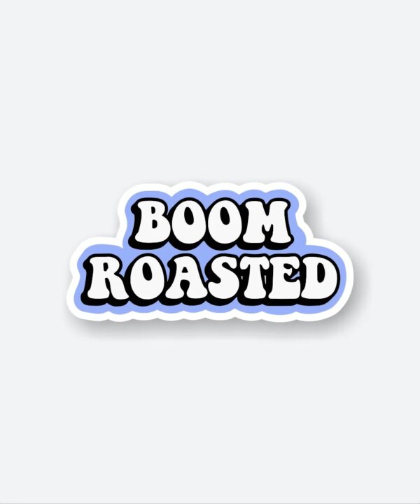 Boom Roasted Sticker Boom Roasted Sticker