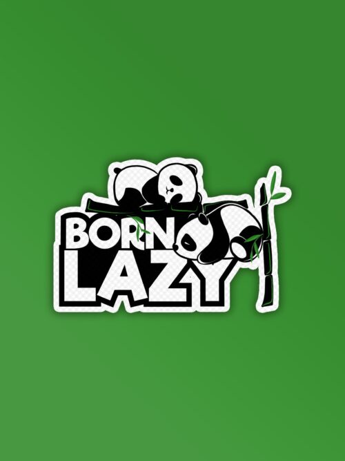 Born Lazy Laptop Mobile Stickers