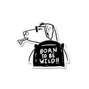 Born To Be Wild Sticker Born To Be Wild Sticker