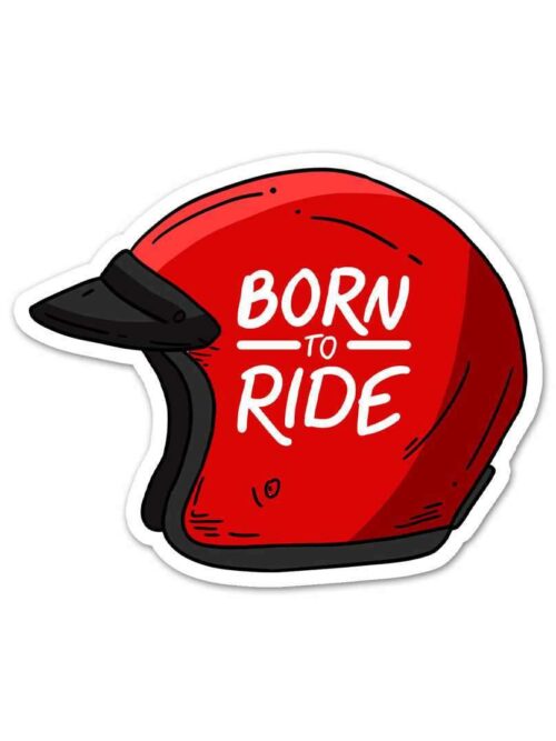 Born To Ride Sticker