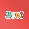 Bro_ Laptop Mobile Stickers