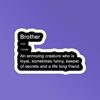 Brother Meaning _ Laptop Mobile Stickers