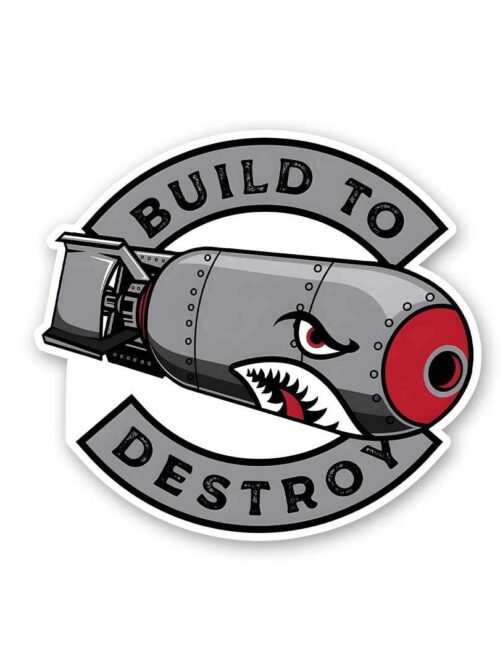 Buid To Destroy Sticker