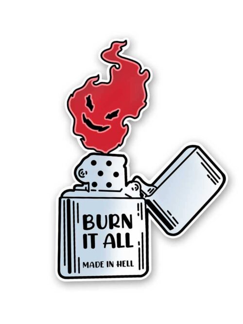 Burn It All Sticker