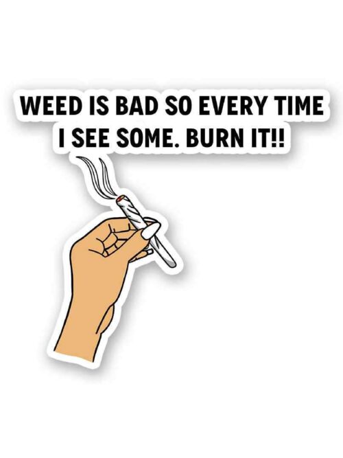 Burn It When You See It Sticker