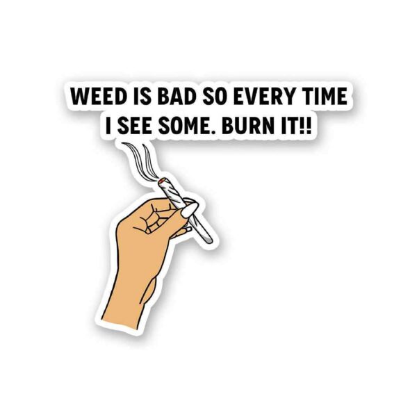 Burn It When You See It Sticker