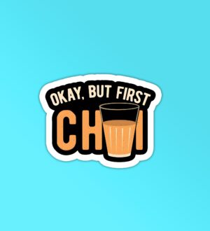 But First Chai Sticker But First Chai Sticker