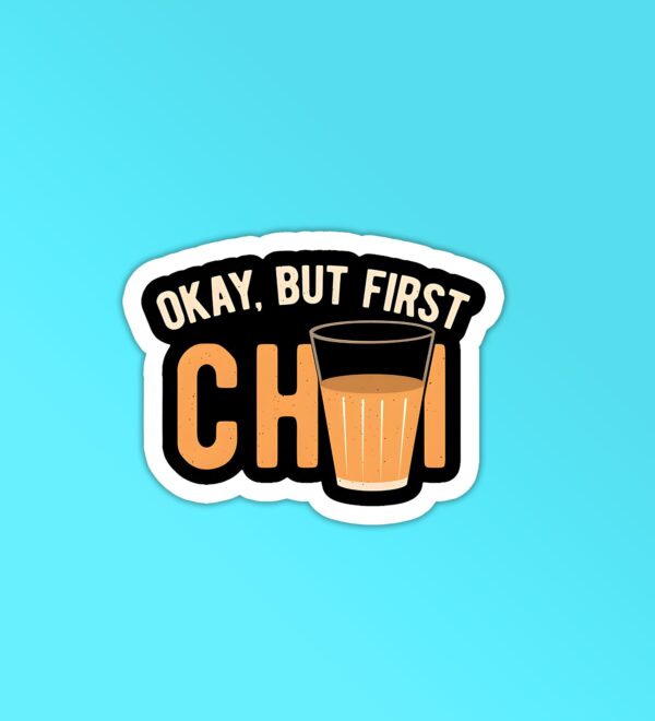 But First Chai Sticker But First Chai Sticker