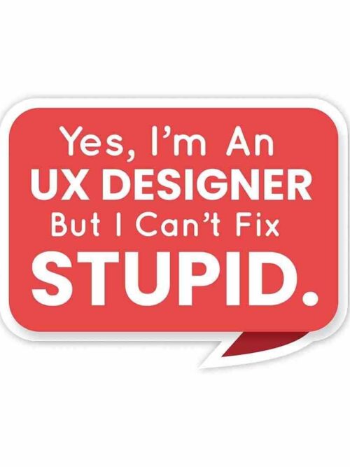 But I Cant Fix STUPID Sticker