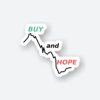 Buy And Hope Sticker