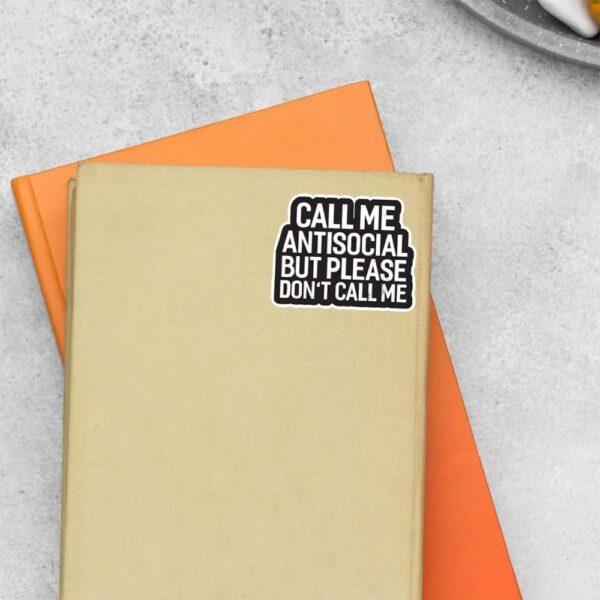 Call Me Antisocial But Please Dont Call Me Witty Stickers Call Me Antisocial But Please Dont Call Me Witty Stickers