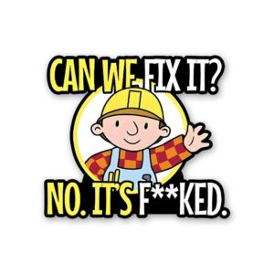 Can We Fix It Sticker Can We Fix It Sticker