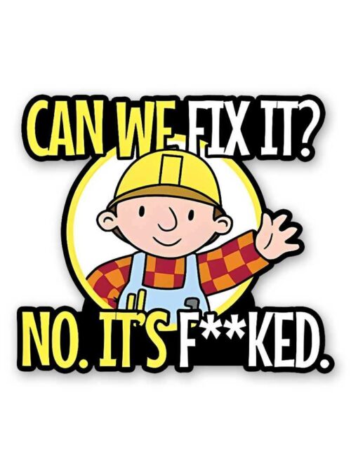 Can We Fix It Sticker