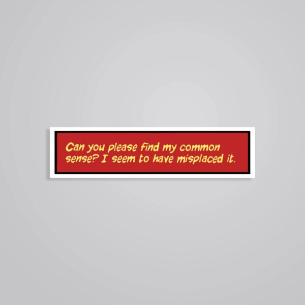 Can You Please Find My Common Sense Movies Stickers Can You Please Find My Common Sense Movies Stickers