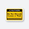 Caution Gamers At Work Sticker