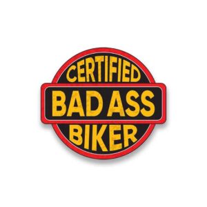 Certified Bad Ass Biker Sticker