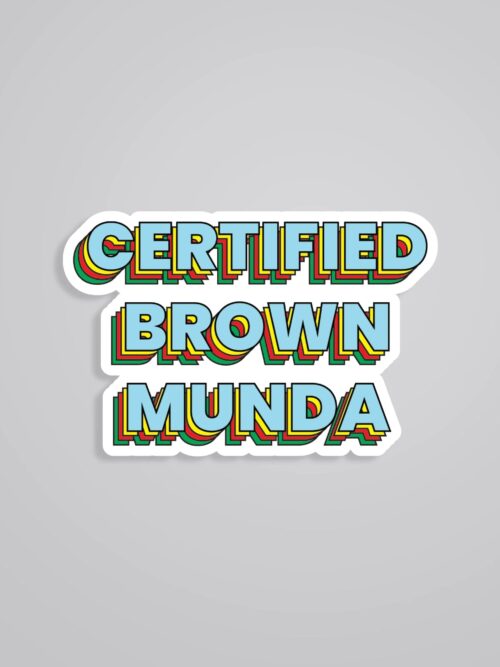 Certified Brown Munda Witty Stickers